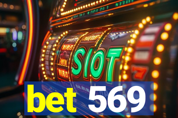 bet 569